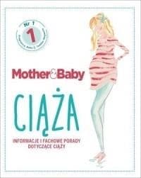 Mother & Baby Ciąża Informacje i fachowe porady dotyczące ciąży - Praca zbiorowa