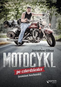 Motocykl po czterdziestce (zamiast kochanki) - audiobook - Jarosław Gibas