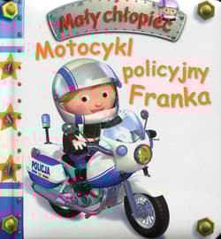 Motocykl policyjny Franka Mały chłopiec - Beaumont E., Belineau N.