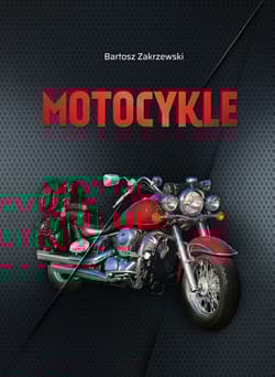 Motocykle - Bartosz Zakrzewski