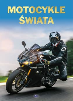 Motocykle świata - Opracowanie Zbiorowe