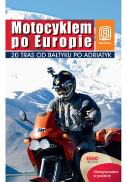 Motocyklem po Europie. 20 tras od Bałtyku po Adriatyk. Wydanie 1 - ebook - Paweł Głaz, Tamara Głaz