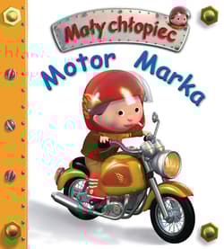 Motor Marka. Mały chłopiec - Opracowanie Zbiorowe