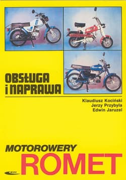 Motorowery Romet. Obsługa i naprawa - Klaudiusz Kociński,  Przybyła Jerzy,  Jaruzel Edwin