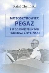 Motoszybowiec Pegaz i jego konstruktor T.Chyliński - Rafał Chyliński