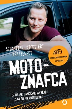 MotoznaFca, czyli jaki samochód wybrać, żeby się nie przejechać - ebook - Sebastian  „Kickster” Kraszewski