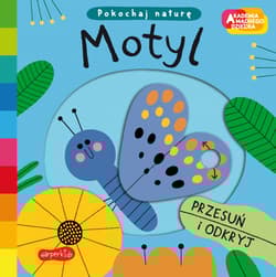 Motyl. Akademia mądrego dziecka. Pokochaj naturę - Campbell Books, Teresa Bellon, Katarzyna  Grzyb