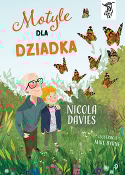 Motyle dla dziadka. To Się Czyta - Nicola Davies
