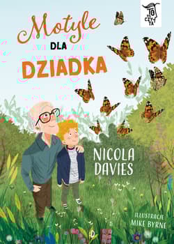Motyle dla dziadka. To Się Czyta - Nicola Davies