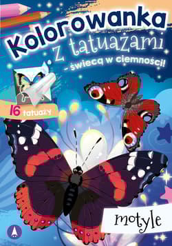 Motyle. Kolorowanka z tatuażami – świecą w ciemności! - Opracowanie Zbiorowe