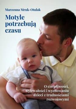 Motyle potrzebują czasu - Marzenna Mruk-Otluak