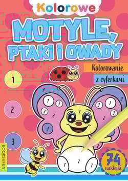 Motyle, ptaki i owady. Kolorowanie z cyferkami - Opracowanie Zbiorowe