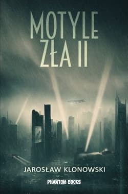 Motyle zła Tom 2 - Jarosław Klonowski