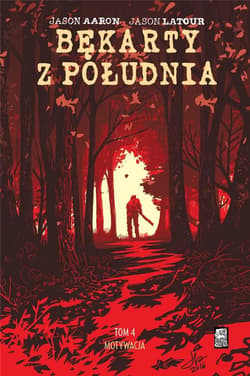 Motywacja. Bękarty z południa. Tom 4 - Jason Aaron, Jason Latour