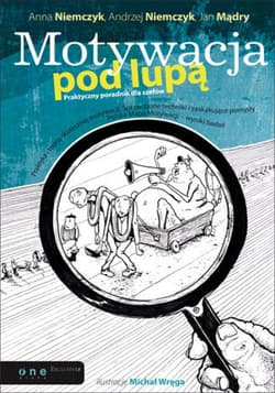 Motywacja pod lupą. Praktyczny poradnik dla szefów - ebook - Andrzej Niemczyk, Anna Niemczyk, Mądry Jan