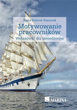 Motywowanie pracowników wyd.2021 - Agata Pietroń-Pyszczek