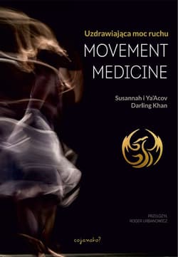 Movement Medicine - Khan Ya’Acov Darling