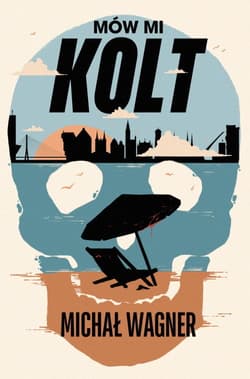 Mów mi Kolt - Michał Wagner