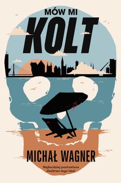 Mów mi Kolt - ebook - Michał Wagner