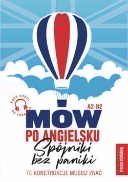 Mów po angielsku spójniki bez paniki