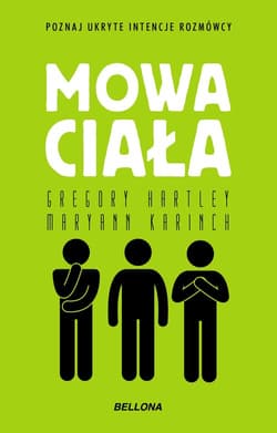 Mowa ciała - Gregory Hartley, Maryann  Karinch