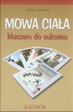 Mowa ciała kluczem do sukcesu - Alfred Bierach
