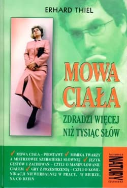 Mowa ciała zdradzi więcej niż 1000 słów - Erhard Thiel