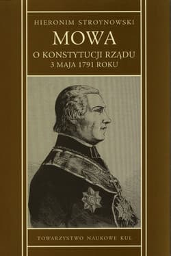 Mowa o konstytucji rządu 3 maja 1791 r. - Hieronim Stroynowski