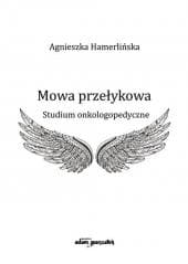 Mowa przełykowa - Agnieszka Hamerlińska