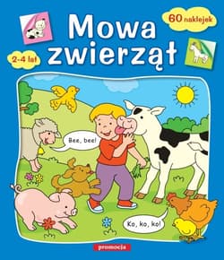 Mowa zwierząt 60 naklejek. 2-4 lata - Praca zbiorowa