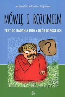 Mówię i rozumiem Test do badania mowy osob dorosłych