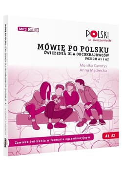 Mówię po polsku Ai A2 Ćwiczenia dla obcokrajowców Poziom A1 i A2. - Gworys Monika, Mądrecka Anna