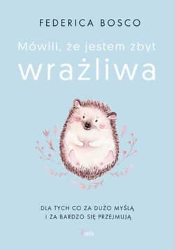 Galeria - zdjęcie nr. 1 - Mówili, że jestem zbyt wrażliwa
