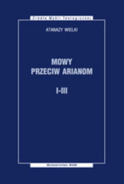Mowy przeciw Arianom I-III - Wielki Atanazy