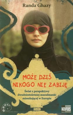 Może dziś nikogo nie zabiję
