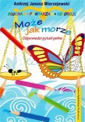 Może jak morze. Odpowiedzi pytań pełne - Kuropiejska Barbara, Mierzejewski Andrzej Janusz