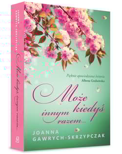 Może kiedyś, innym razem - Joanna Gawrych-Skrzypczak