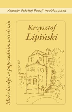 Może kiedyś w poprzednim wcieleniu