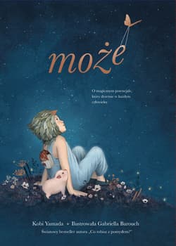 Może O magicznym potencjale który drzemie w każdym człowieku - Kobi Yamada