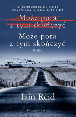 Może pora z tym skończyć - Iain Reid
