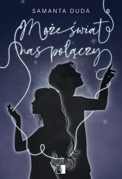 Może świat nas połączy - Samanta Duda