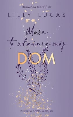 Może to właśnie mój dom Hawajska miłość.Tom 2