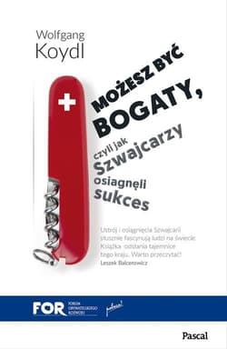 Możesz być bogaty. Czyli jak Szwajcarzy osiągnęli sukces gospodarczy