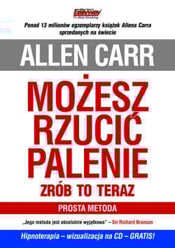 Możesz rzucić palenie Zrób to teraz + CD Prosta metoda - Allen Carr