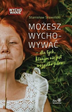Możesz wychowywać - Sławiński Stanisław