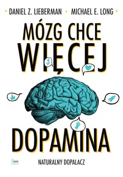 Mózg chce więcej. - ebook - Lieberman Daniel Z., Long Michael E.