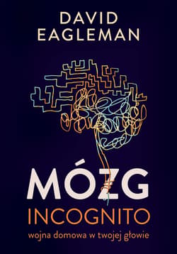 Mózg incognito. Wojna domowa w twojej głowie - ebook - David Eagleman