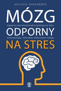 Mózg odporny na stres - ebook - Melanie Greenberg