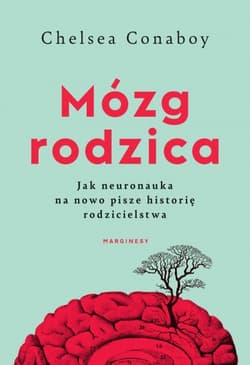 Mózg rodzica - Chelsea Conaboy