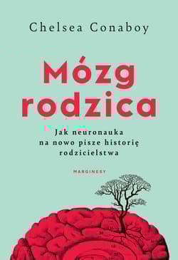 Mózg rodzica - Chelsea Conaboy